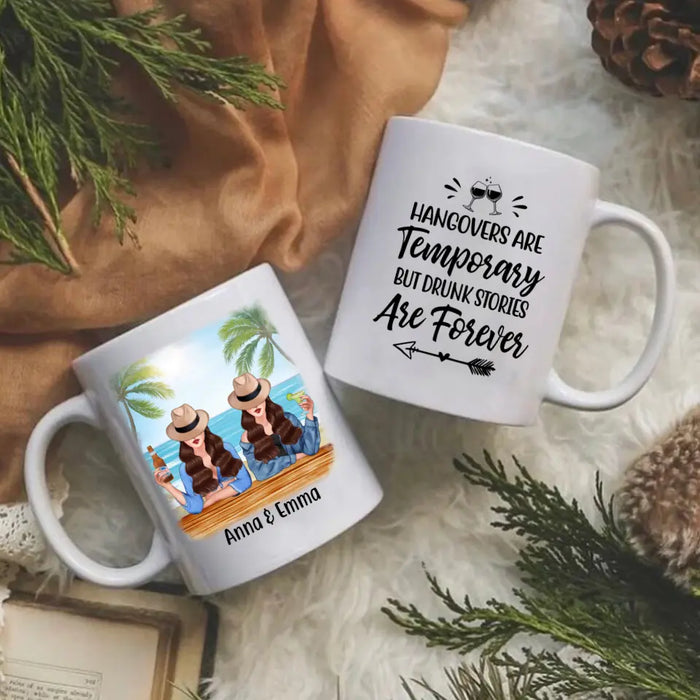 Personalized Mug, Drinking Besties - Hangovers Are Temporary Drunk Stories Are Forever, Gift for Sisters, Best Friends