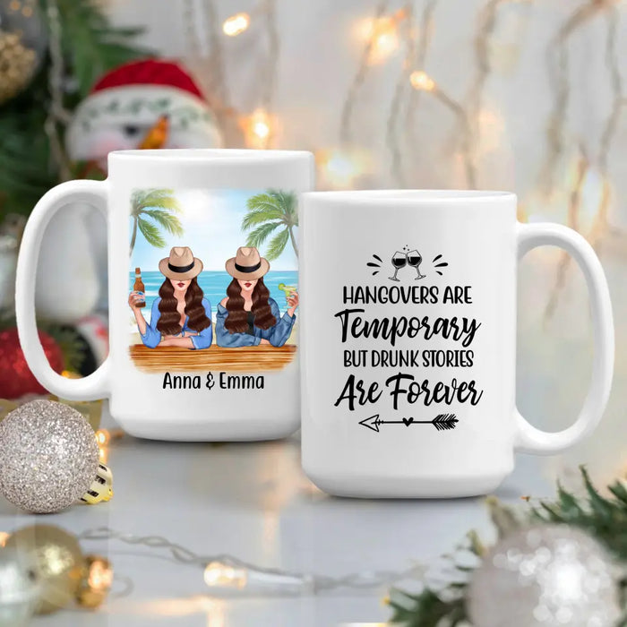 Personalized Mug, Drinking Besties - Hangovers Are Temporary Drunk Stories Are Forever, Gift for Sisters, Best Friends