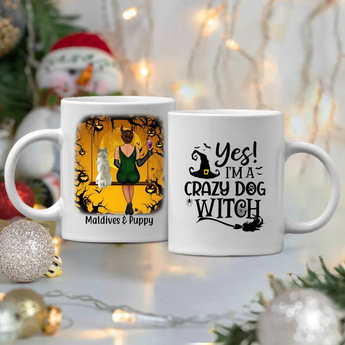 Yes, I'm a Crazy Dog Witch - Halloween Personalized Gifts - Custom Dog Mug for Dog Mom, Dog Lovers