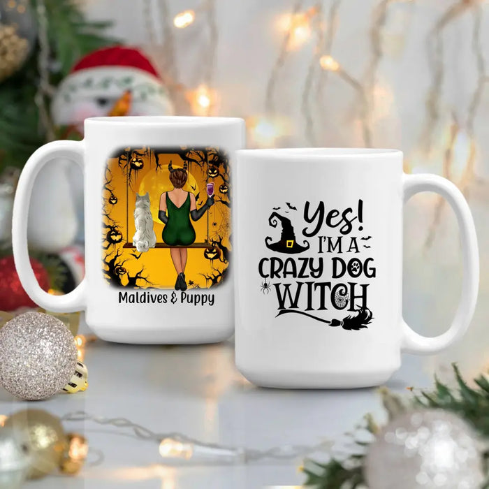 Yes, I'm a Crazy Dog Witch - Halloween Personalized Gifts - Custom Dog Mug for Dog Mom, Dog Lovers