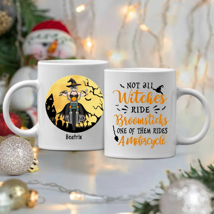 Personalized Mug, Not All Witches Ride Broomsticks, One Of Them Ride A Motorcycle, Halloween Gift For Motorcycle Fans