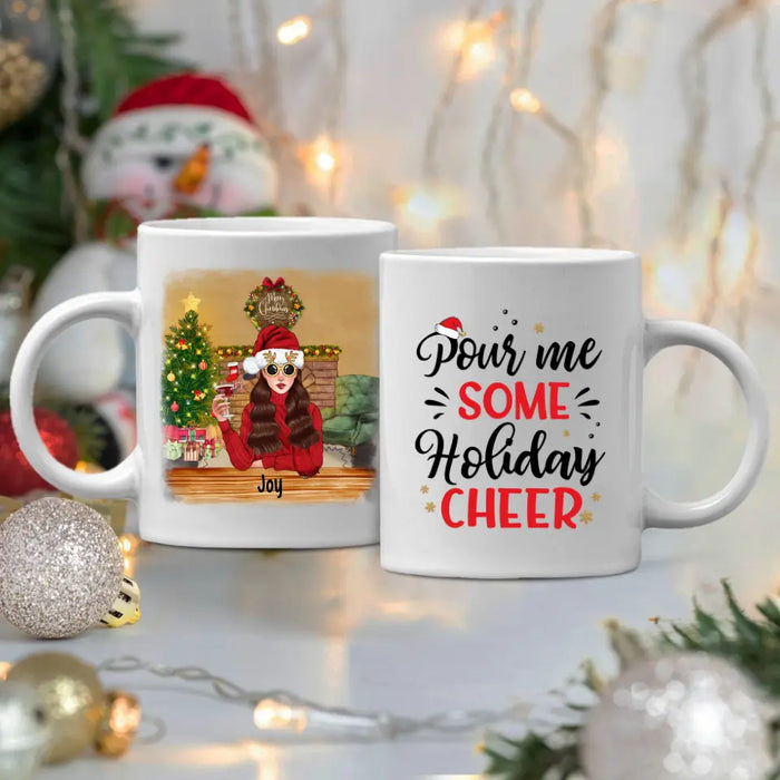 Personalized Mug, Pour Me Some Holiday Cheer, Girl Drinking Christmas Theme, Christmas Gift For Wine Lovers