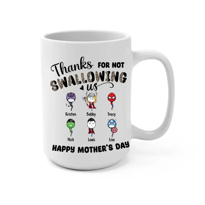 Thanks for Not Swallowing Us - Personalized Gifts Custom Funny Mug for Mom, Mother's Day Gift