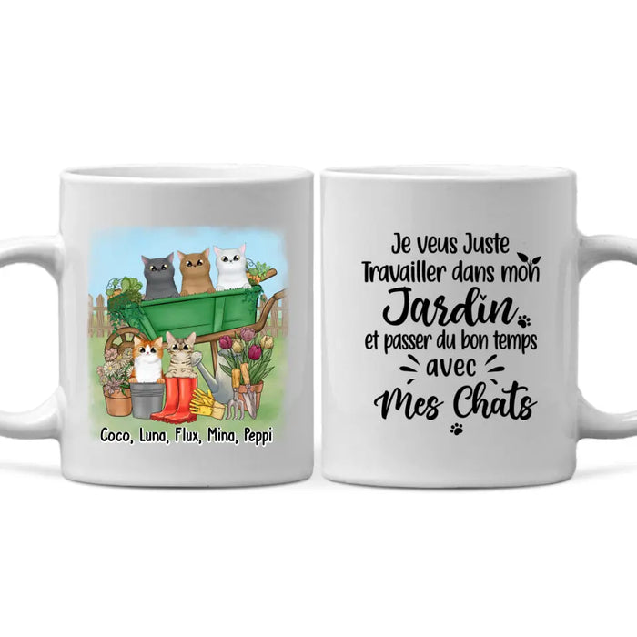 Mug Chat Personnalisé - Je Veux Juste Travailler Dans Mon Jardin Et Passer Du Temps Avec Mes Chats