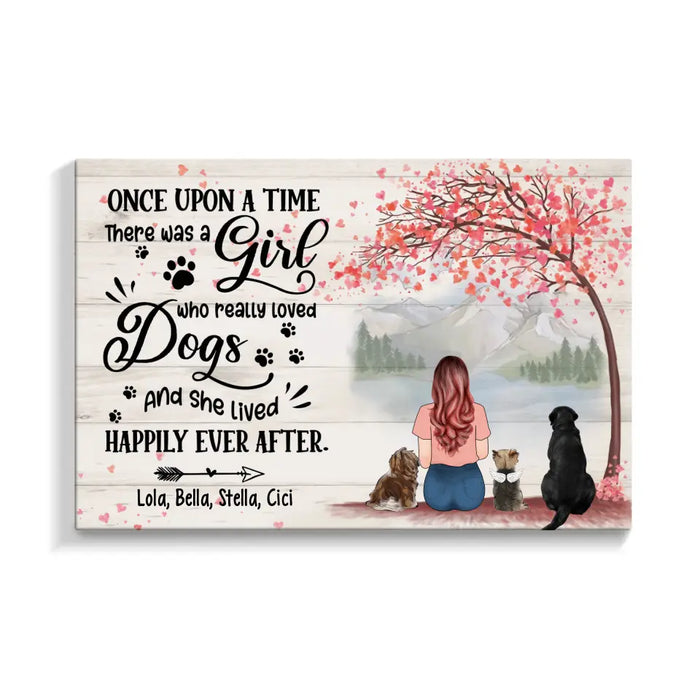 Once Upon A Time There Was A Girl Who Really Loved Dog And She Lived Happily Ever After - Personalized Custom Canvas for Dog Mom, Dog Lovers