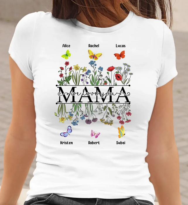 Mama We Love You - Personalized Gifts Custom Butterfly Kids Name Shirt For Mom, Grandma, Nana Mother's Day Gift