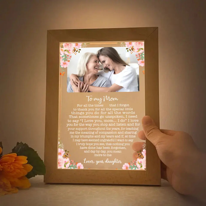 To My Mom For All The Times That I Forgot To Thank You- Personalized Upload Photo Gifts Custom Frame Lamp for Mom, Mother's Day Gift From Daughter