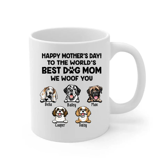 To The World's Best Dog Mom We Woof You - Personalized Mug For Dog Lovers, For Dog Mom