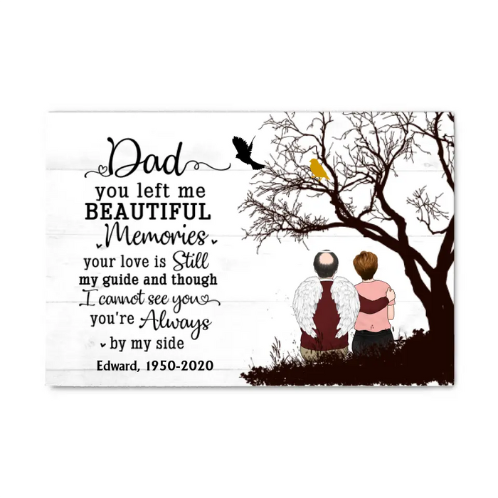 Personalized Custom Memorial Canvas Dad - Dad You Left Me Beautiful Memories, Memorial Gifts