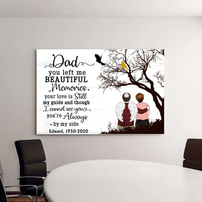 Personalized Custom Memorial Canvas Dad - Dad You Left Me Beautiful Memories, Memorial Gifts