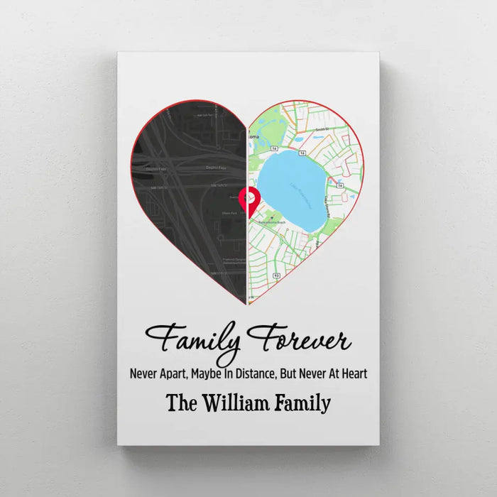 Personalized Canvas, Family Forever Never Apart, Maybe In Distance, But Never At Heart, Map Location, Gifts For Family, Gifts For Couple