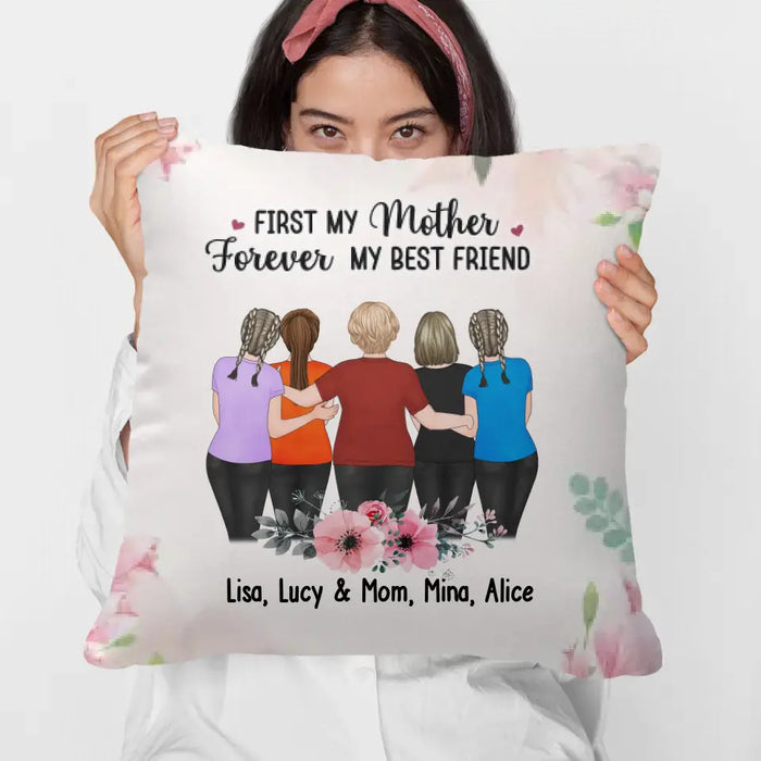 First My Mother Forever My Best Friend -  Personalized Pillow, Gift For Mom, Mother's Day Gift From Daughter