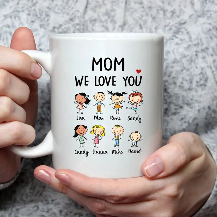 Mom We Love You - Personalized Gifts Custom Family Mug For Mom, For Mother's Day