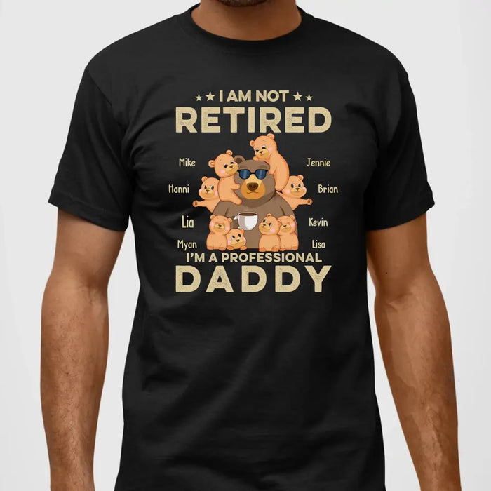 I Am Not Retired I Am A Professional Grandad - Personalized Gifts Custom Shirt for Dad, Grandpa