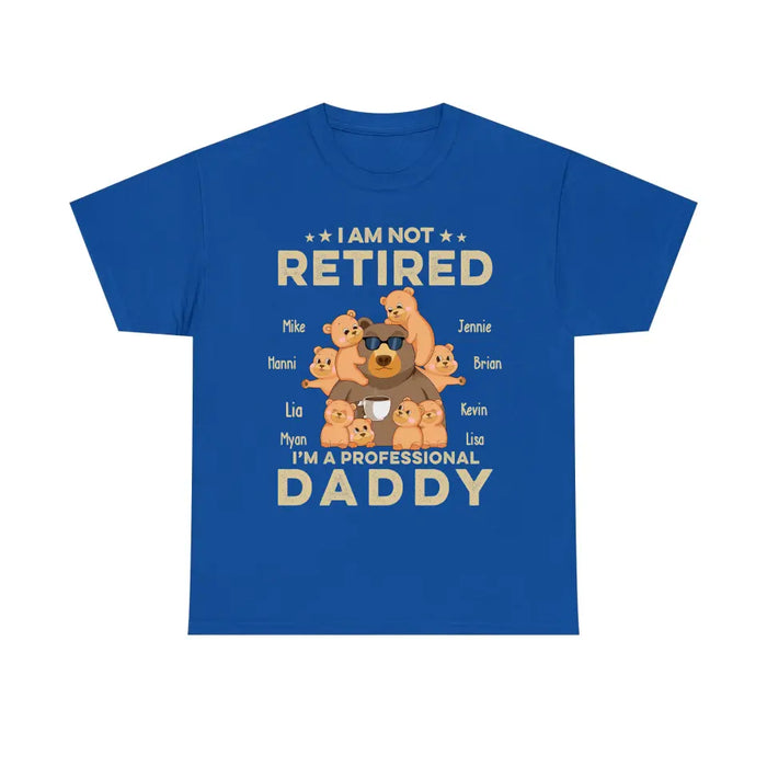 I Am Not Retired I Am A Professional Grandad - Personalized Gifts Custom Shirt for Dad, Grandpa