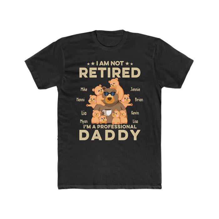 I Am Not Retired I Am A Professional Grandad - Personalized Gifts Custom Shirt for Dad, Grandpa