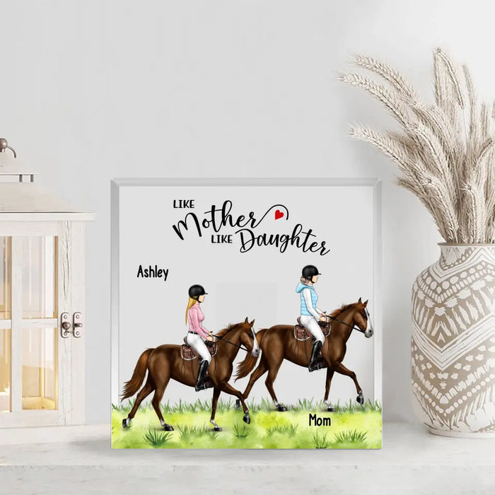 Like Mother Like Daughter- Personalized Gifts Custom Shape Acrylic Plaque for Horse Riding Lovers, Gift For Mom From Daughter