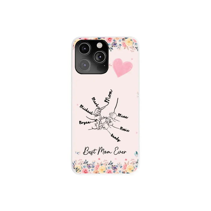 Best Mom Ever - Personalized Children Holding Mothers Hand Phone Case, Gift For Mother, Mother's Day Gift