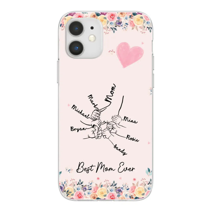 Best Mom Ever - Personalized Children Holding Mothers Hand Phone Case, Gift For Mother, Mother's Day Gift