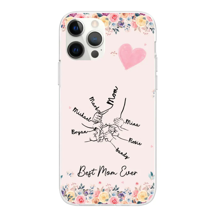 Best Mom Ever - Personalized Children Holding Mothers Hand Phone Case, Gift For Mother, Mother's Day Gift