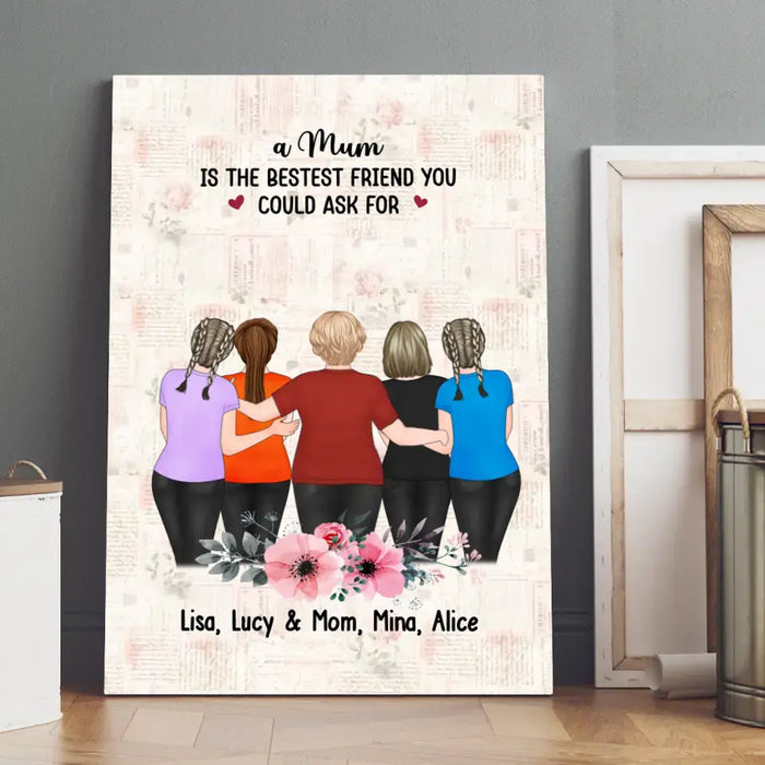 A Mum Is The Bestest Friend You Could Ask For - Personalized Gifts Custom Canvas for Mom, Mothers Day Gifts From Daughters