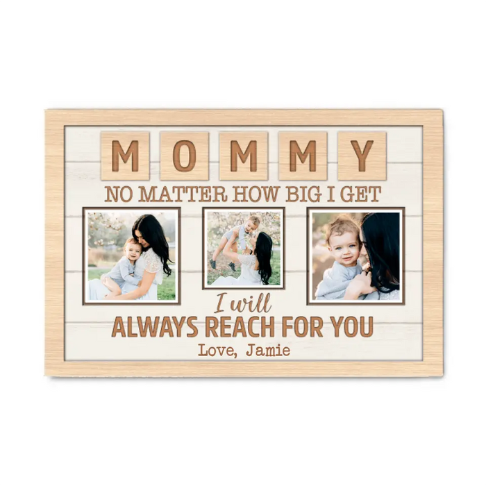 Mommy No Matter How Big I Get - Custom Canvas Photo Upload, For Mom, Mother's Day