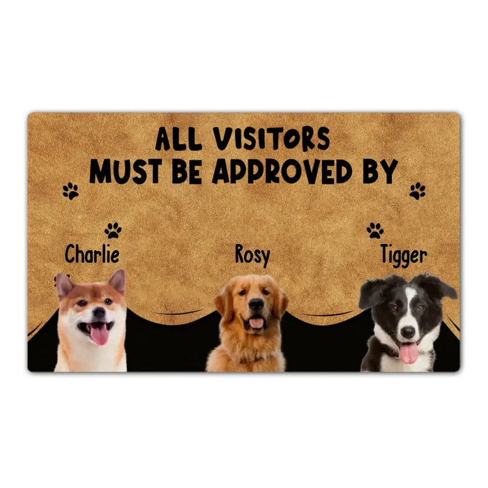 All Visitors Must Be Approved By The Dogs - Personalized Photo Upload Custom Doormat for Dog Cat Lovers