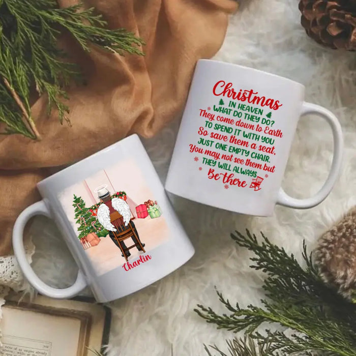 Personalized Mug, Memorial Chair Christmas - You May Not See Them But They Will Be There, Christmas Memorial Gift For Him/Her