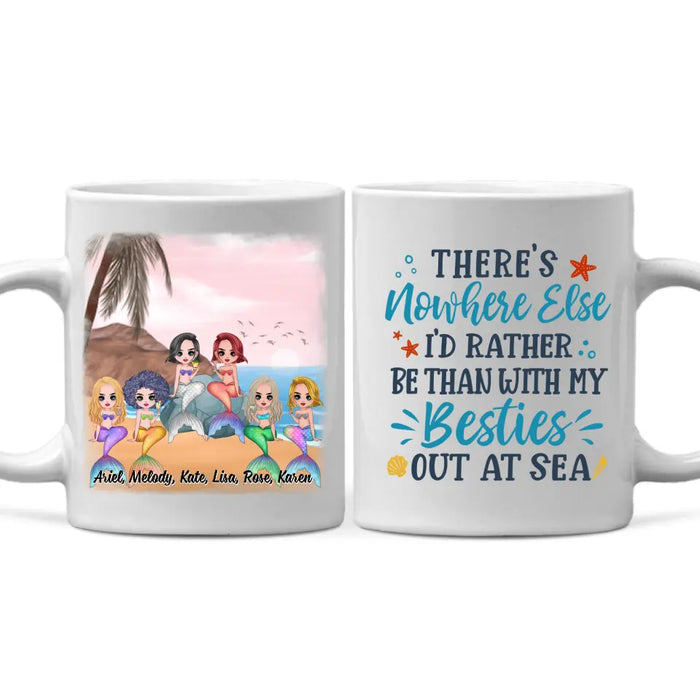 Personalized Mug, Up To 6 Girls, Gift For Friends, Sisters, Mermaid Besties, Mermaid Drinking, There's Nowhere Else I'd Rather Be