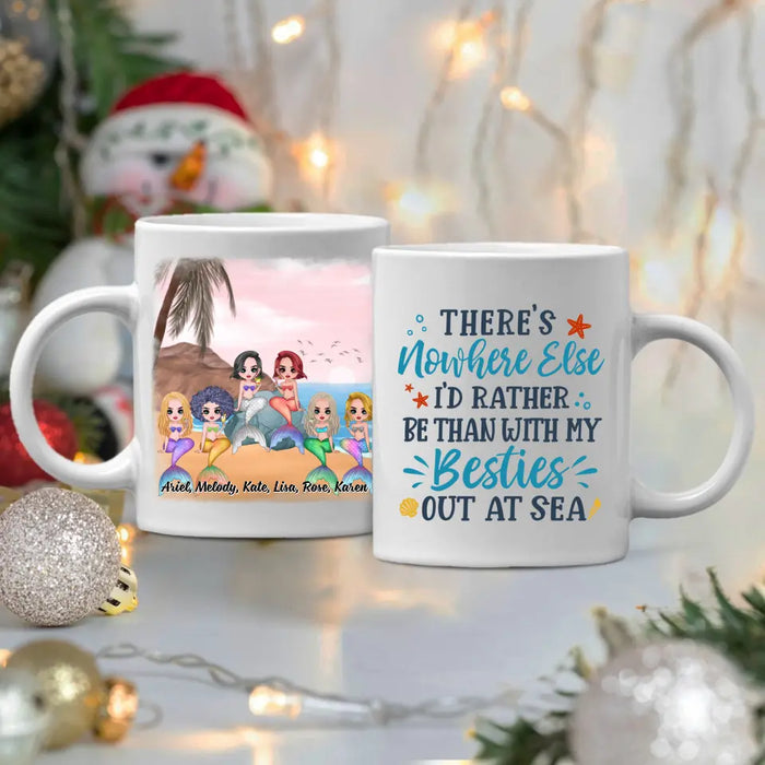 Personalized Mug, Up To 6 Girls, Gift For Friends, Sisters, Mermaid Besties, Mermaid Drinking, There's Nowhere Else I'd Rather Be