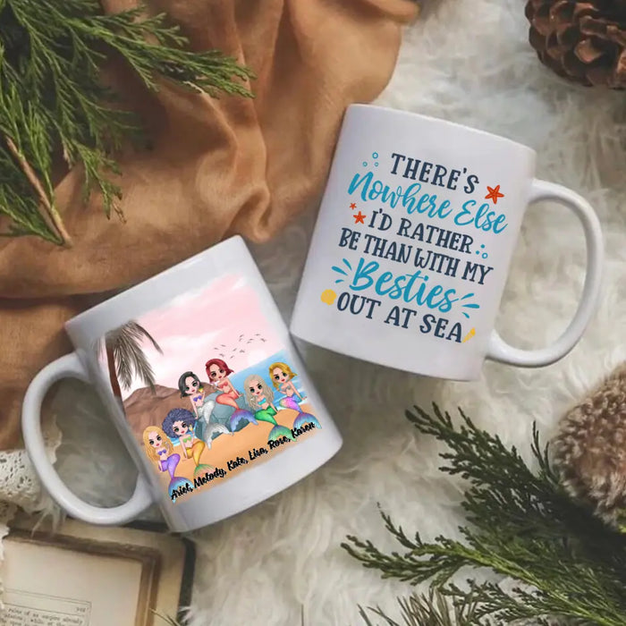 Personalized Mug, Up To 6 Girls, Gift For Friends, Sisters, Mermaid Besties, Mermaid Drinking, There's Nowhere Else I'd Rather Be