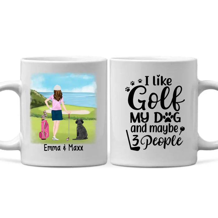 Personalized Mug, Golf Woman With Dogs, I Like Golf My Dog And Maybe 3 People, Gift For Golfers And Dog Lovers