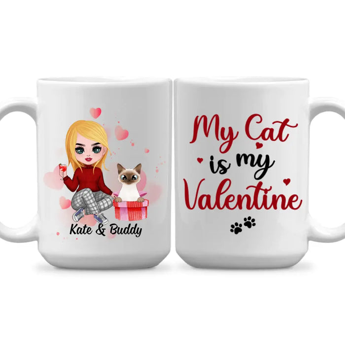 My Cat Is My Valentine - Personalized Mug For Cat Mom, Cat Dad, Valentine's Day