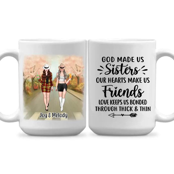 God Made Us Sisters Our Hearts Made Us Friends - Personalized Mug For Friends, For Besties