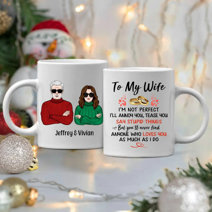 To My Wife I Just Want To be Your Last Everything - Personalized Mug For Couples, Her, Anniversary