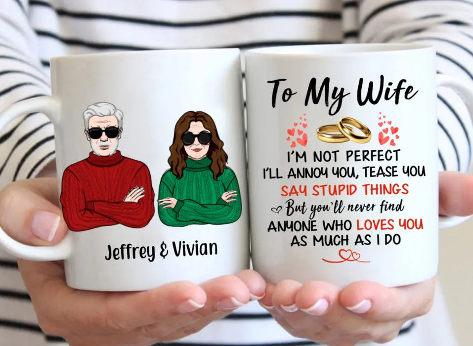 To My Wife I Just Want To be Your Last Everything - Personalized Mug For Couples, Her, Anniversary