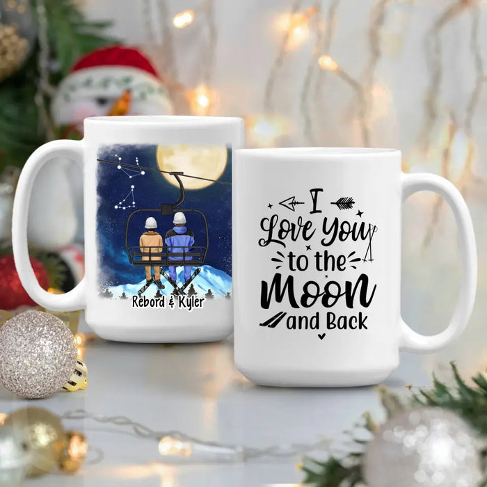 Love You To The Moon And Back - Personalized Mug For Couples, The Family, Skiing, Astronomy Lovers