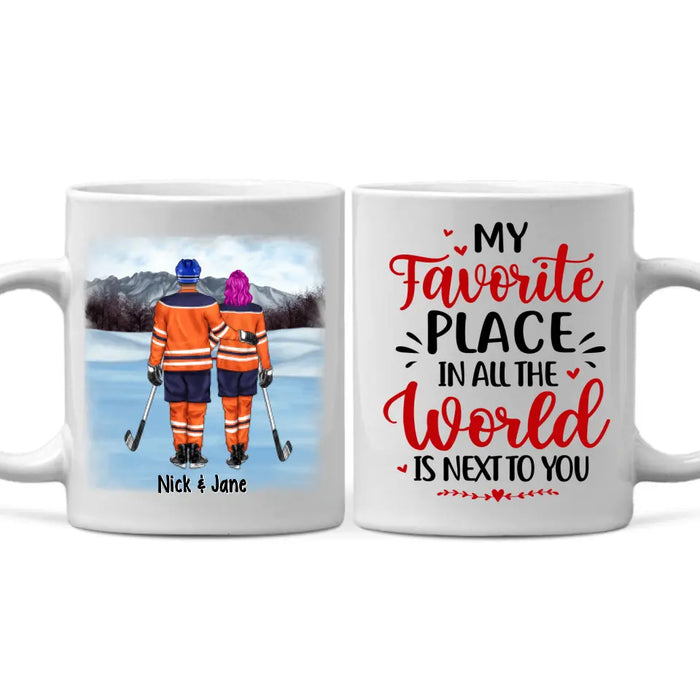 My Favorite Place In All The World - Personalized Mug For Couples, Him, Her, Hockey