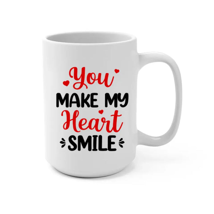 You Make My Heart Smile - Personalized Mug For Couples, For Her, For Him