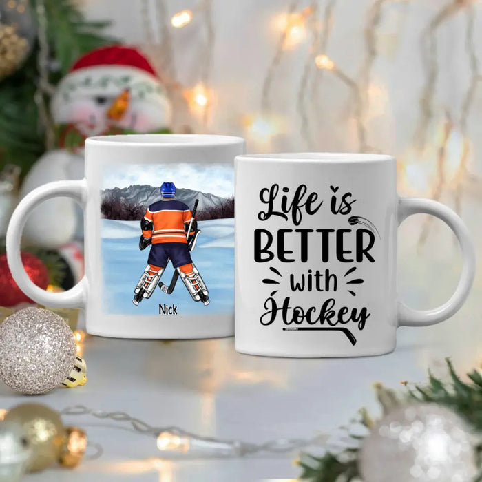 Life Is Better With Hockey - Personalized Mug For Him, Her, Hockey