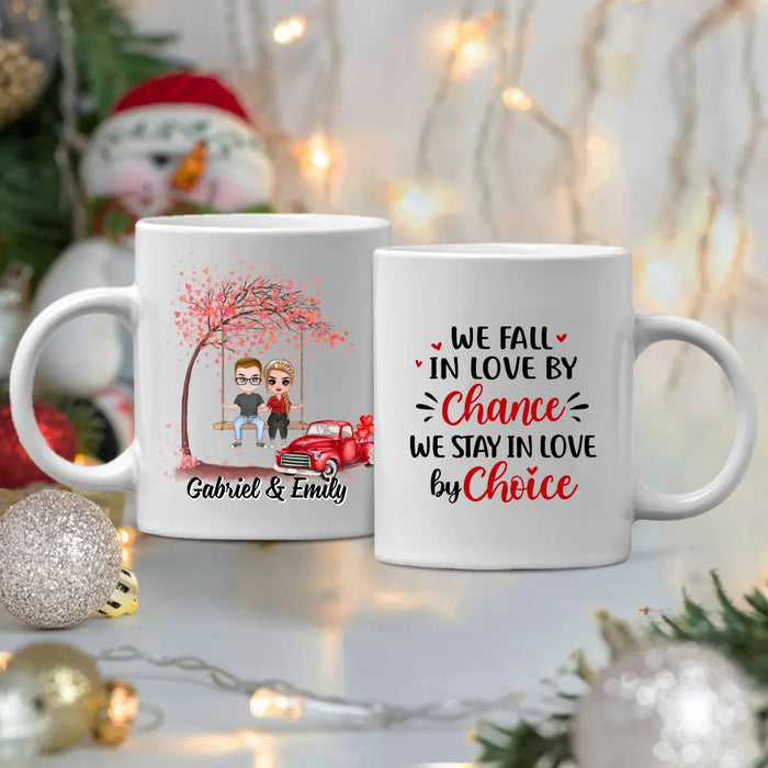 We Fall In Love By Chance We Stay In Love - Personalized Mug For Couples, Him, Her, Valentine's Day