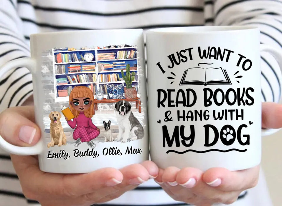 Up To 3 Dogs I Just Want To Read Books And Hang With My Dog - Personalized Mug For Her, Dog Mom, Book