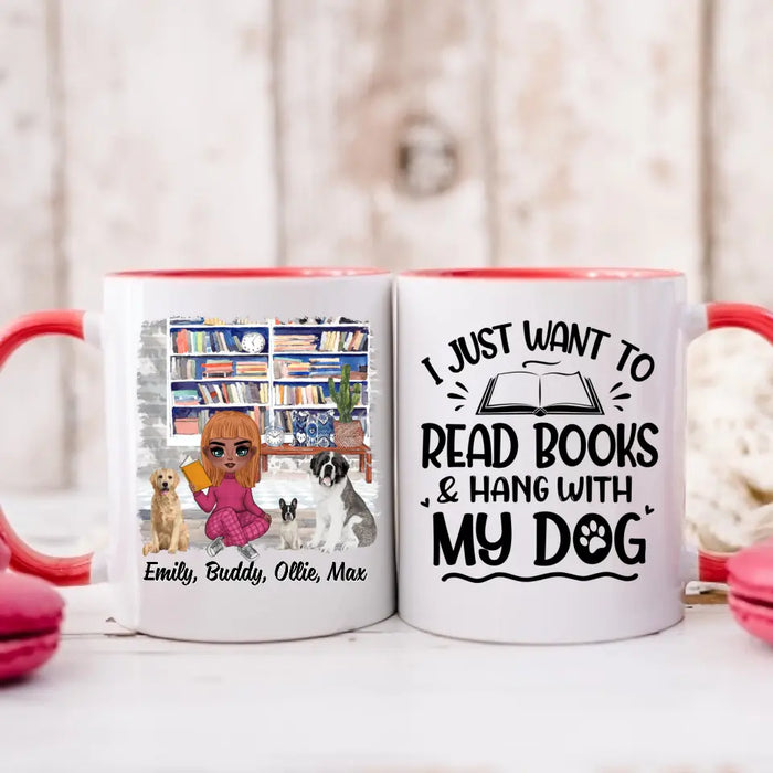 Up To 3 Dogs I Just Want To Read Books And Hang With My Dog - Personalized Mug For Her, Dog Mom, Book