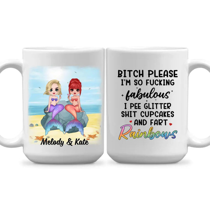 Up To 6 Chibi Bitch Please I'm So Fabulous - Personalized Mug For Her, Friends, Sister, Mermaid