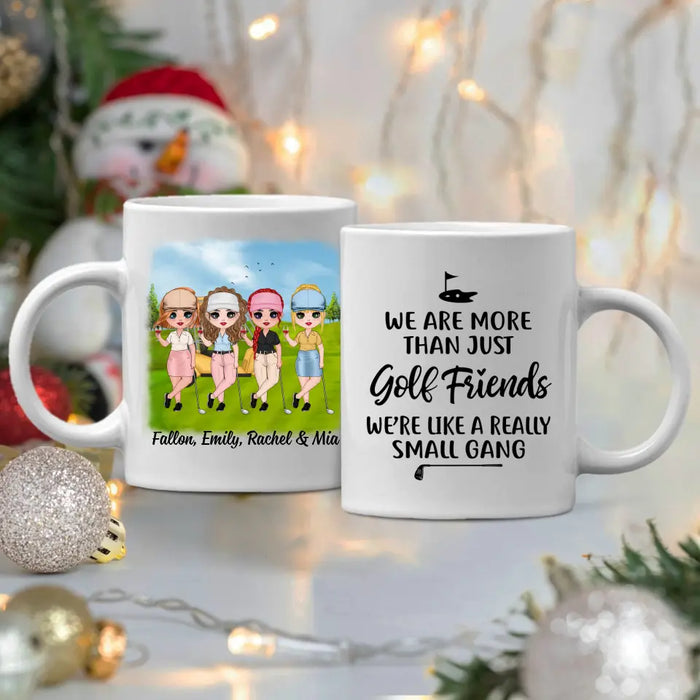 Up To 4 Chibi We're More Than Just Golf Friends - Personalized Mug For Her, Friends, Sister, Golf