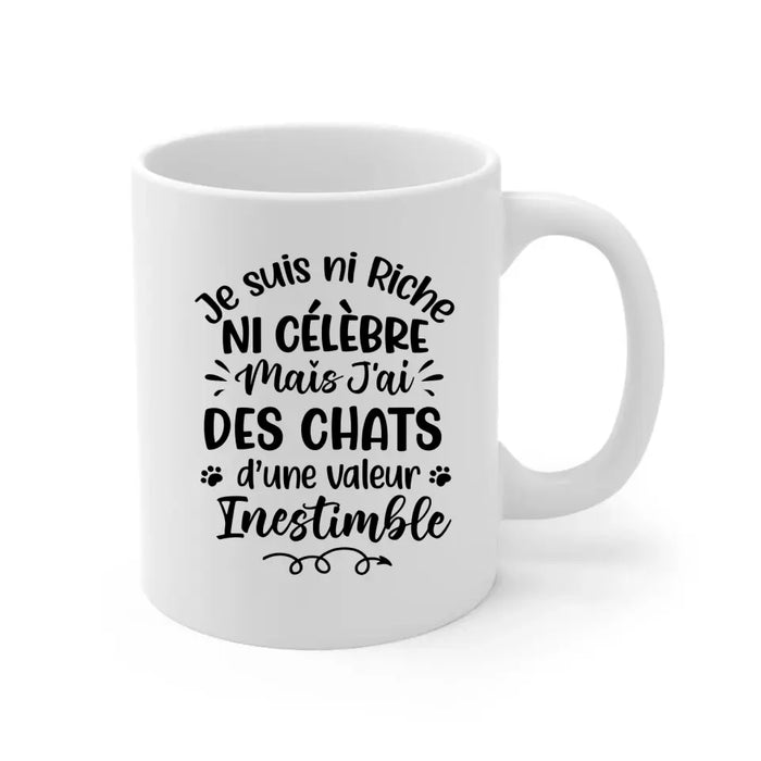 Je Suis Ni Riche Ni Célèbre Mais J'ai Des Chats - Personalized Mug For Him, Her, Cat Lovers