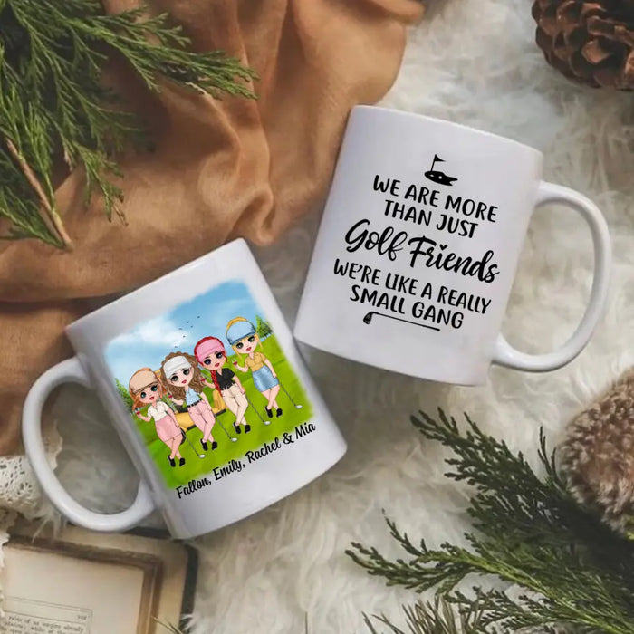 Up To 4 Chibi We're More Than Just Golf Friends - Personalized Mug For Her, Friends, Sister, Golf