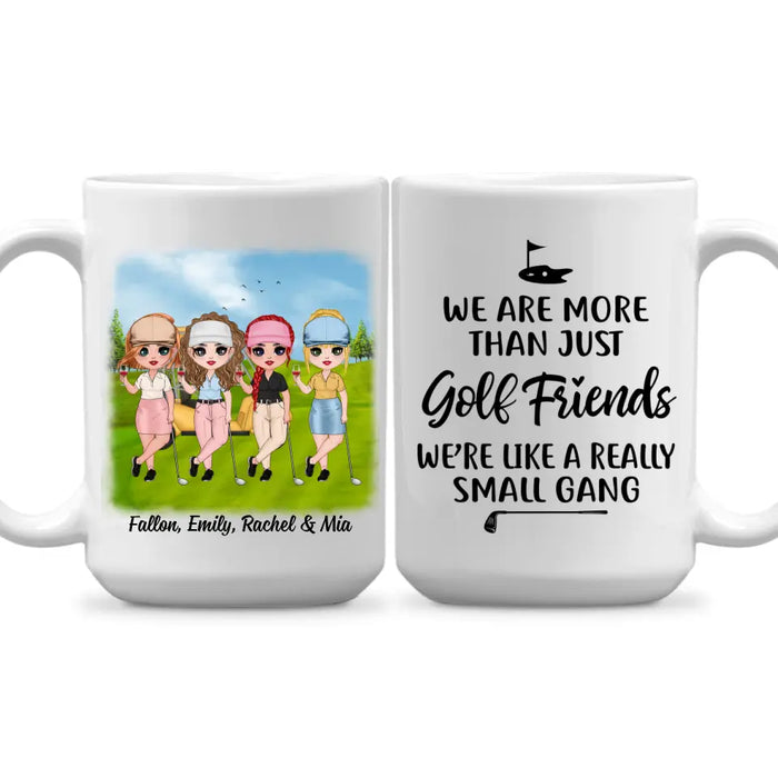 Up To 4 Chibi We're More Than Just Golf Friends - Personalized Mug For Her, Friends, Sister, Golf