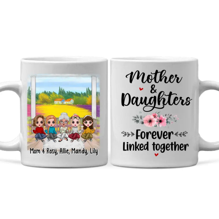 Up To 4 Daughters Mother And Daughters Forever Linked Together - Personalized Mug For Mom, Daughters