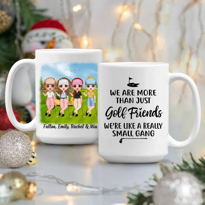 Up To 4 Chibi We're More Than Just Golf Friends - Personalized Mug For Her, Friends, Sister, Golf